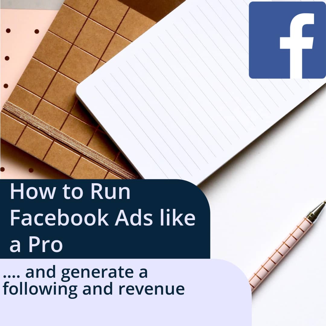 How to Run Facebook Ads and Grow your Business